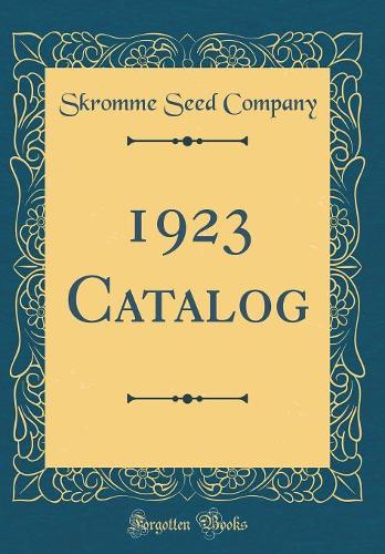 1923 Catalog (Classic Reprint)