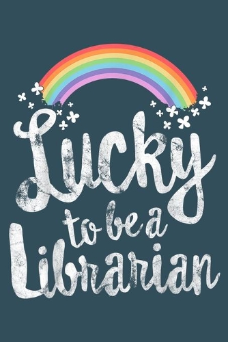 Lucky to be a Librarian
