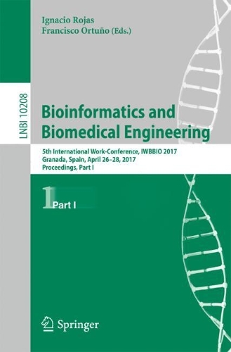 Bioinformatics and Biomedical Engineering: 5th International Work-Conference, IWBBIO 2017, Granada, Spain, April 26–28, 2017, Proceedings, Part I(Lecture Notes in Bioinformatics)