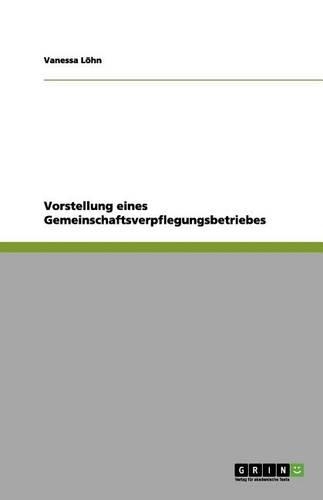 Vorstellung eines Gemeinschaftsverpflegungsbetriebes