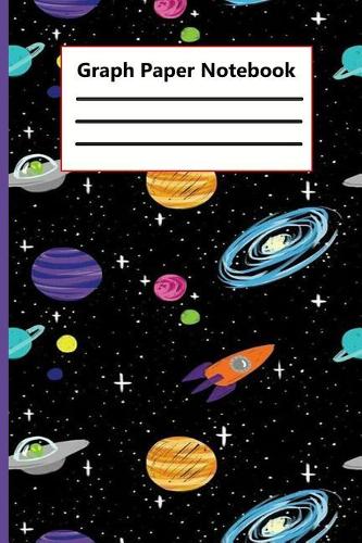 Graph Paper Notebook: Space Planets Graph Paper Journal Notebook For Teens Boys Girls Students Teachers Adults Quad Rule 4x4 6x9 120 Pages