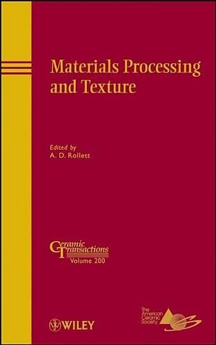 Materials Processing and Texture: (Ceramic Transactions)