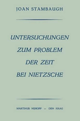 Untersuchungen Zum Problem der Zeit bei Nietzsche