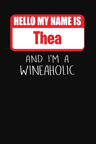 Hello My Name Is Thea and I'm a Wineaholic: Wine Tasting Review Journal