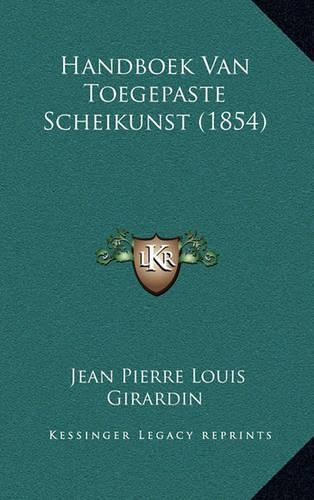 Handboek Van Toegepaste Scheikunst (1854)