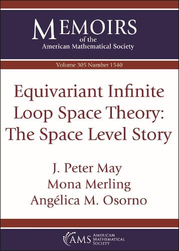 Equivariant Infinite Loop Space Theory: The Space Level Story(Memoirs of the American Mathematical Society)