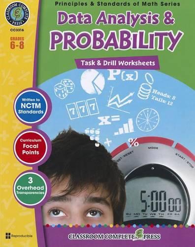 Data Analysis & Probability: Task & Drill Sheets, Grades 6-8: (Principles & Standards of Math)