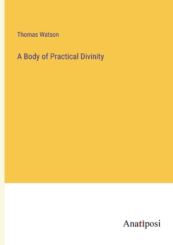 A Body of Practical Divinity