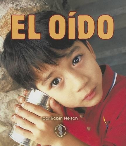 El Oido: (Mi Primer Paso al Mundo Real)