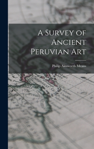 A Survey of Ancient Peruvian Art