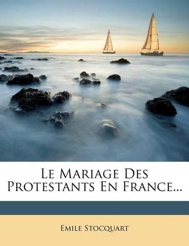 Le Mariage Des Protestants En France...