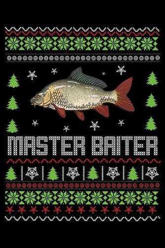 Master Baiter: Blank Lined Journal Notebook for Fishing Lovers To Record Details of Fishing Trip Experiences and Memories