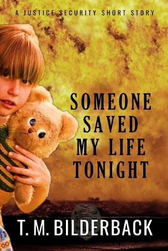 Someone Saved My Life Tonight - A Justice Security Short Story: (2 Justice Security)