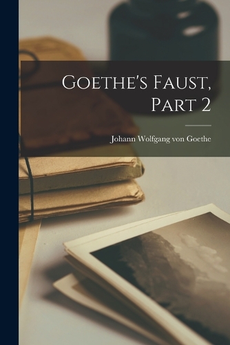 Goethe's Faust, Part 2