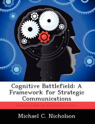 Cognitive Battlefield: A Framework for Strategic Communications