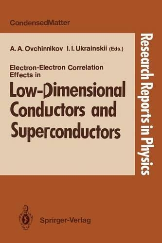 Electron-Electron Correlation Effects in Low-Dimensional Conductors and Superconductors: (Research Reports in Physics)