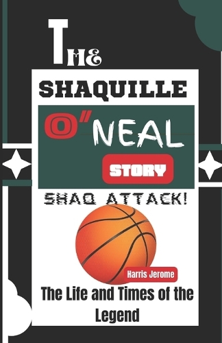 The Shaquille O'Neal Story