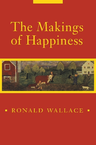 The Makings of Happiness: (Pitt Poetry Series)