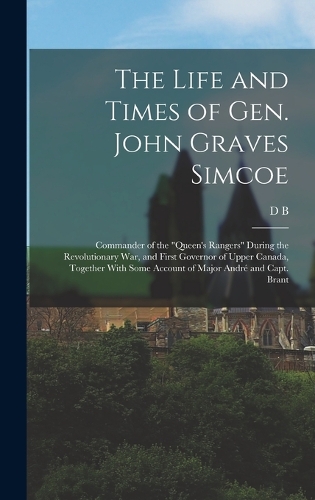 The Life and Times of Gen. John Graves Simcoe