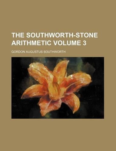 The Southworth-Stone Arithmetic Volume 3
