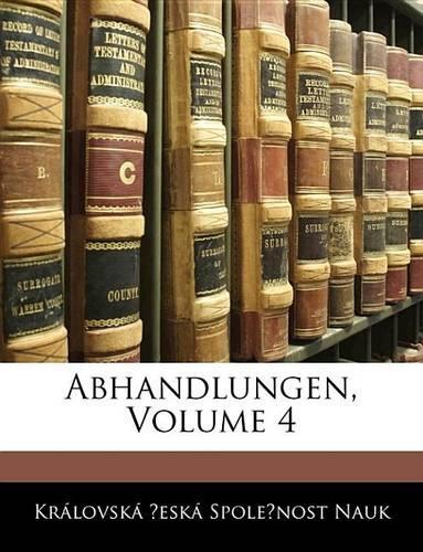 Abhandlungen, Volume 4