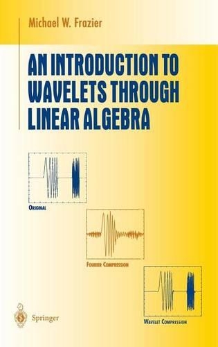 Introduction to Wavelets Through Linear Algebra