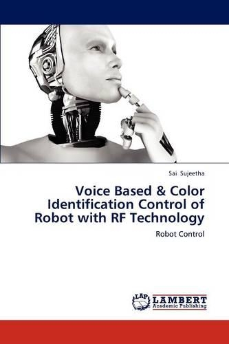 Voice Based & Color Identification Control of Robot with RF Technology