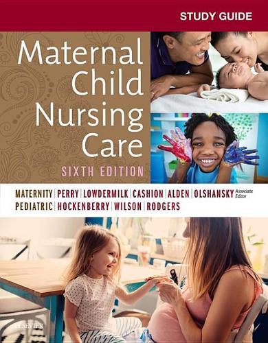 Study Guide for Maternal Child Nursing Care - E-Book