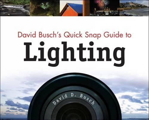 David Busch's Quick Snap Guide To Lighting