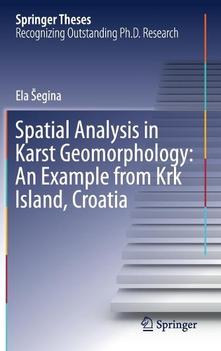 Spatial Analysis in Karst Geomorphology: An Example from Krk Island, Croatia: (Springer Theses)