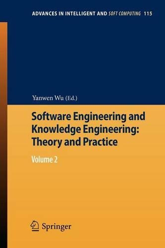 Software Engineering and Knowledge Engineering: Theory and Practice: Volume 2(115 Advances in Intelligent and Soft Computing)