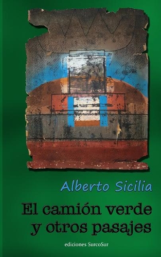 El Cami�n Verde Y Otros Pasajes
