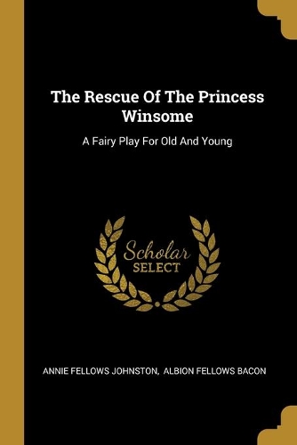 The Rescue Of The Princess Winsome