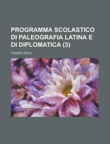 Programma Scolastico Di Paleografia Latina E Di Diplomatica (3)