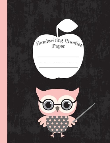 Handwriting Practice Paper: Blank Lined Paper Notebook with Cute Pink Owl, Extra Large Composition Book for Kids from Kindergarten to 3rd Grade, 8,5x11 inches 50 Sheets/100 Pag