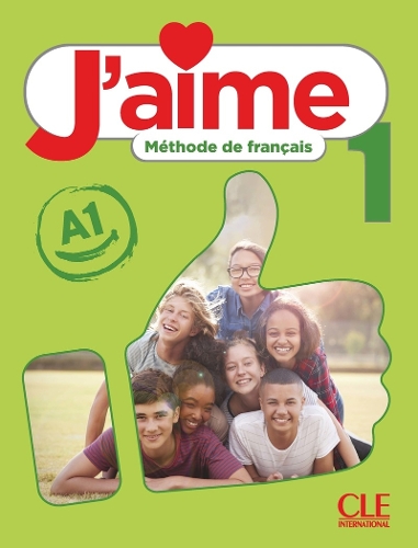 J'aime 1: Niveau A1 - Livre de l'élève