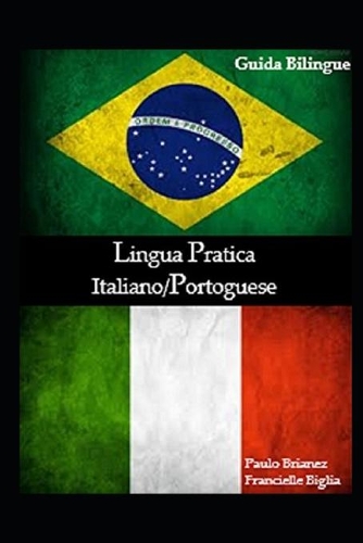 Lingua Pratica: italiano / portoghese: guida bilingue