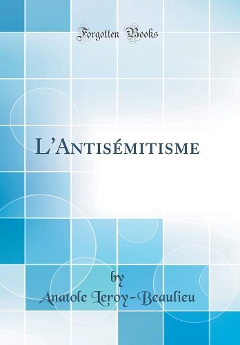 L'Antisémitisme (Classic Reprint)