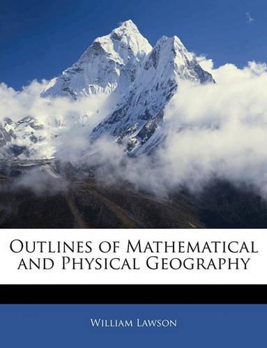 Outlines of Mathematical and Physical Geography