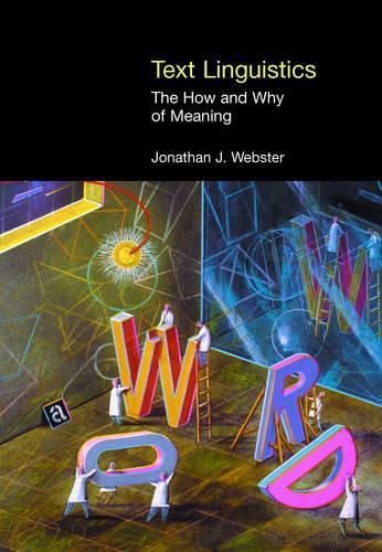 Text Linguistics: The How and Why of Meaning(Equinox Textbooks and Surveys in Linguistics)