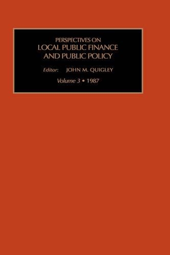 Perspectives on Local Public Finance and Public Policy: v. 3(Vol 3 Perspectives on local public finance & public policy)