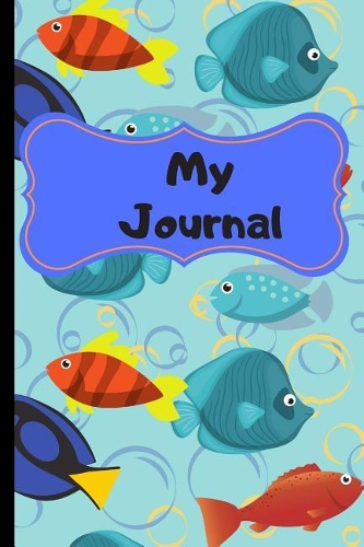 My Journal: Lined Journal With Fish Great For Kids