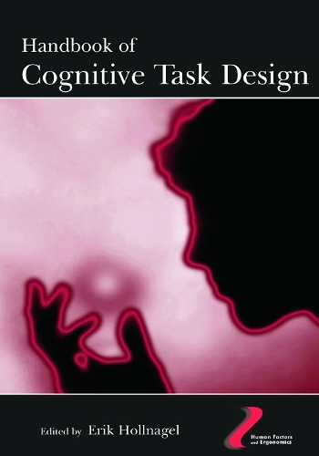 Handbook of Cognitive Task Design: (Human Factors and Ergonomics)