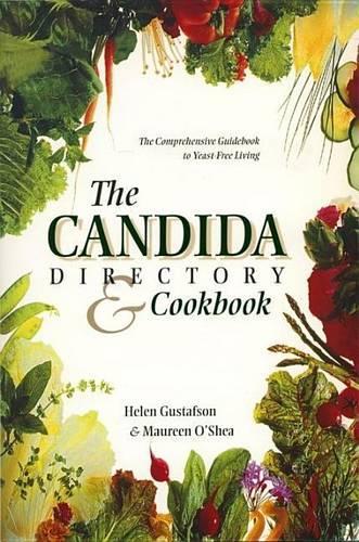 Candida Directory, The: The Comprehensive Guidebook to Yeast-Free Living