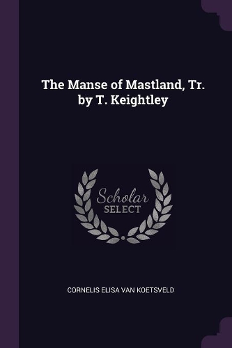 The Manse of Mastland, Tr. by T. Keightley