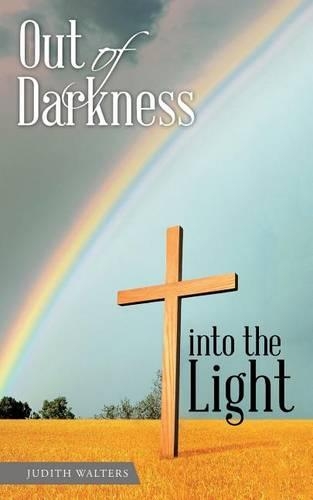 Out of Darkness into the Light