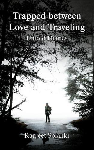 Trapped Between Love and Traveling