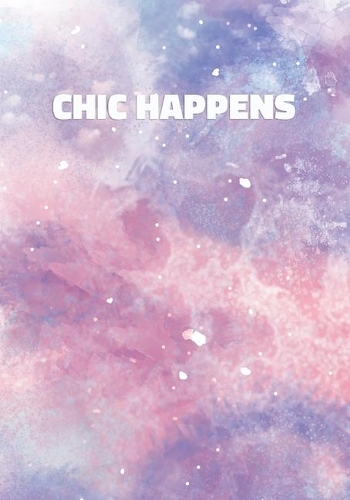 Chic Happens: Stylish Notebook with Cool Text on Pastel Marble Cover (Pink, Blue, Purple). College Ruled (Lined) Journal for Notes, Diary, Writing, Journaling, Sc