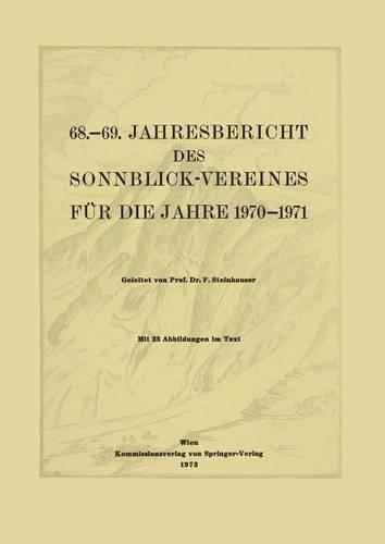 68.–69. Jahresbericht des Sonnblick-Vereines für die Jahre 1970–1971