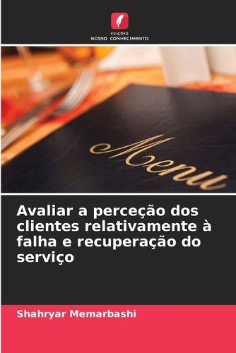 Avaliar a perceção dos clientes relativamente à falha e recuperação do serviço